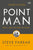 Point Man, Revised and Updated: How a Man Can Lead His Family