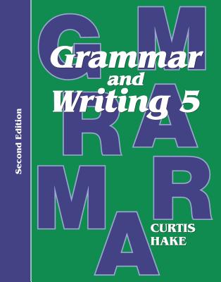 Grammar & Writing Student Textbook Grade 5 2nd Edition 2014