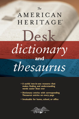 The American Heritage Desk Dictionary and Thesaurus