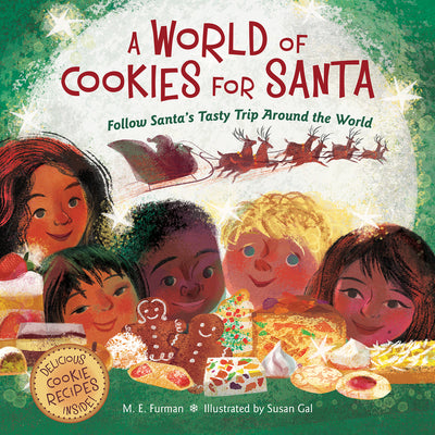 A World of Cookies for Santa: Follow Santa's Tasty Trip Around the World: A Christmas Holiday Book for Kids