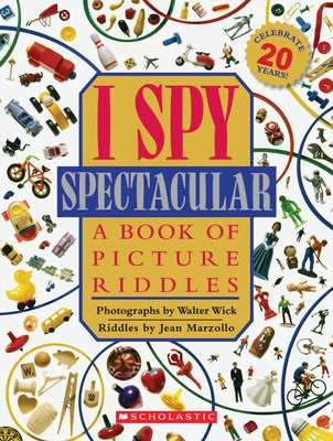 I Spy Spectacular: A Book of Picture Riddles