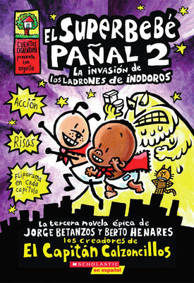 El Superbebé Pañal 2: La Invasión de Los Ladrones de Inodoros (Super Diaper Baby #2): (Spanish Language Edition of Super Diaper Baby #2: The Invasion