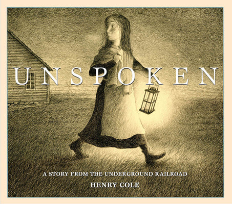 Unspoken: A Story from the Underground Railroad