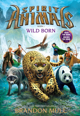 Wild Born (Spirit Animals, Book 1): Volume 1