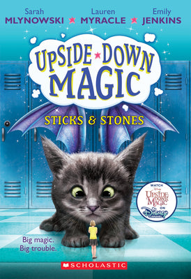 Sticks & Stones (Upside-Down Magic #2): Volume 2