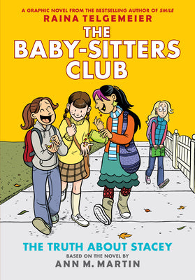 The Truth about Stacey: A Graphic Novel (the Baby-Sitters Club #2): Volume 2