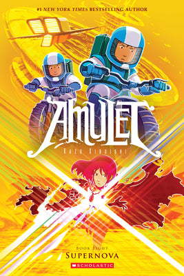 Supernova: A Graphic Novel (Amulet #8): Volume 8