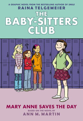 Mary Anne Saves the Day: A Graphic Novel (the Baby-Sitters Club #3): Volume 3