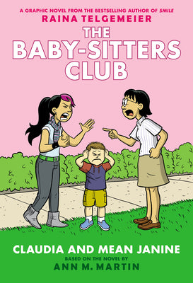 Claudia and Mean Janine: A Graphic Novel (the Baby-Sitters Club #4)