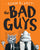 The Bad Guys (the Bad Guys #1): Volume 1