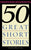 Fifty Great Short Stories