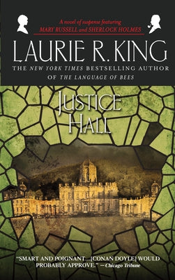 Justice Hall: A Novel of Suspense Featuring Mary Russell and Sherlock Holmes