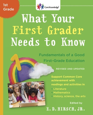 What Your First Grader Needs to Know (Revised and Updated): Fundamentals of a Good First-Grade Education