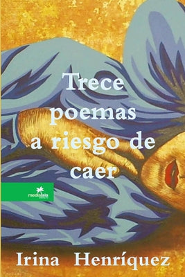 Trece poemas a riesgo de caer