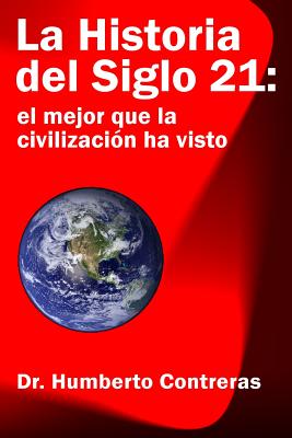 La Historia del Siglo 21: el mejor que la civilización ha visto