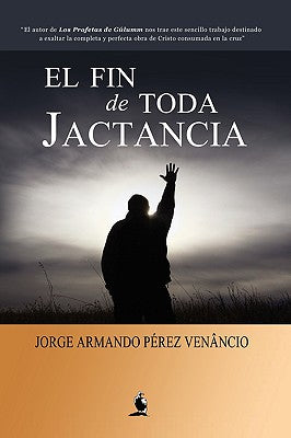 El Fin de Toda Jactancia