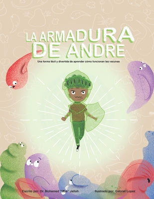 La Armadura de André: Una forma fácil y divertida de aprender cómo funcionan las vacunas