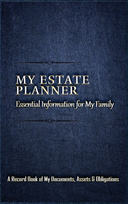 My Estate Planner: Essential Information for MY Family