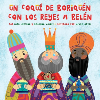 Un Coquí de Boriquén con los Reyes a Belén