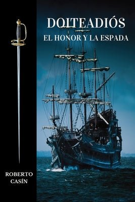 Doiteadiós: El honor y la espada