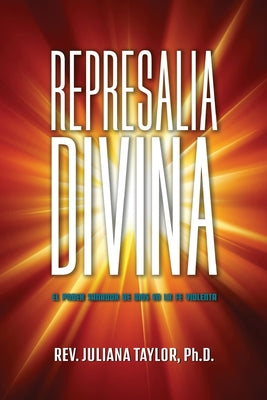 Represalia Divina: El poder sanador de Dios en la fe violenta