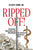 Ripped Off!: Overtested, Overtreated and Overcharged, the American Healthcare Mess