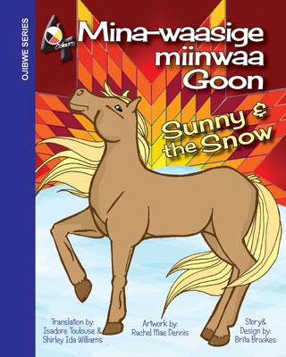 Sunny and the Snow: Mina-waasige miinwaa Goon