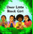 Dear Little Black Girl