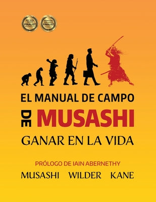 El Manual de Campo de Musashi: Ganar en la Vida