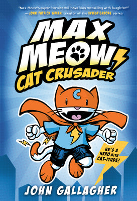 Max Meow Book 1: Cat Crusader: (A Graphic Novel)