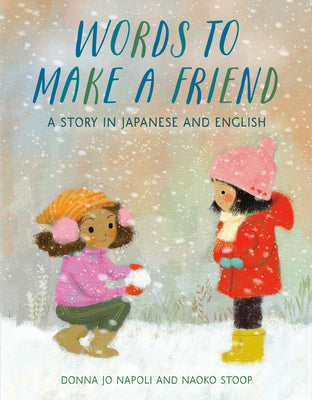 Words to Make a Friend: A Story in Japanese and English