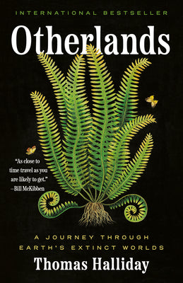 Otherlands: A Journey Through Earth's Extinct Worlds