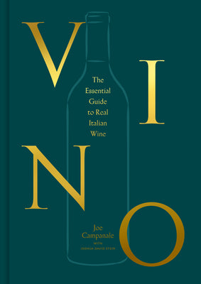 Vino: The Essential Guide to Real Italian Wine