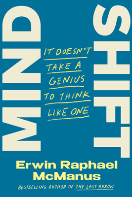 Mind Shift: It Doesn't Take a Genius to Think Like One