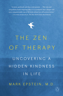 The Zen of Therapy: Uncovering a Hidden Kindness in Life