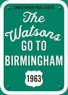 The Watsons Go to Birmingham--1963: 25th Anniversary Edition