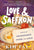 Love & Saffron: A Novel of Friendship, Food, and Love