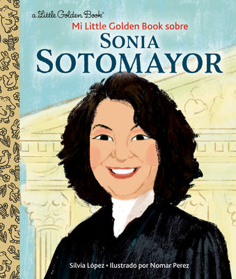 Mi Little Golden Book Sobre Sonia Sotomayor