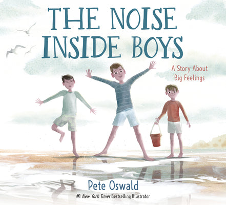 The Noise Inside Boys: A Story about Big Feelings