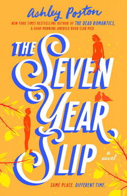 The Seven Year Slip