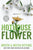 Hothouse Flower