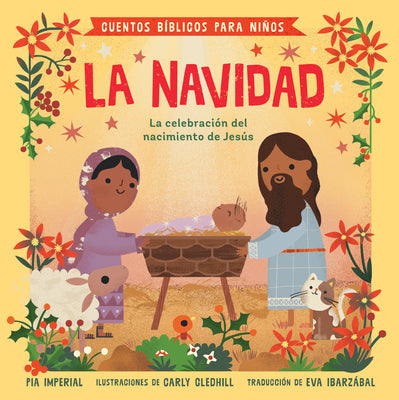 Cuentos Bíblicos Para Niños: La Navidad: La Celebración del Nacimiento de Jesús