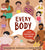 Every Body: A First Conversation about Bodies