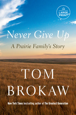 Never Give Up: A Prairie Family's Story