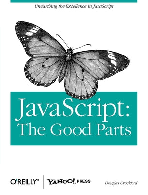 Javascript: The Good Parts: The Good Parts