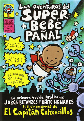 Las Aventuras del Superbebé Pañal (the Adventures of Super Diaper Baby)