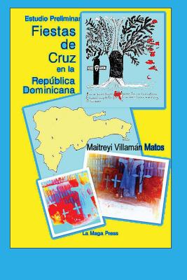 Fiestas de Cruz en la República Dominicana: Estudio Preliminar