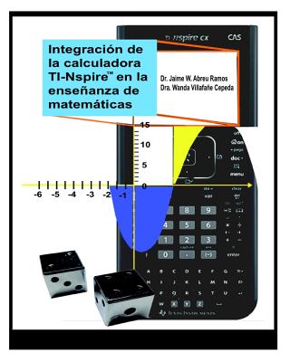 Integración de la calculadora TI-Nspire en la enseñanza de matemáticas: Actividades para nivel intermedio y superior