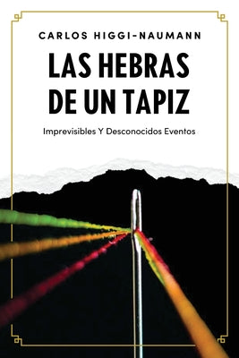 Las Hebras De Un Tapiz: Imprevisibles Y Desconocidos Eventos