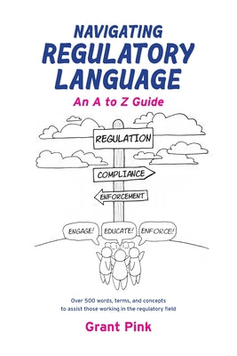 Navigating Regulatory Language: An A to Z Guide